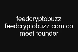 feedcryptobuzz feedcryptobuzz.com.co meet founder